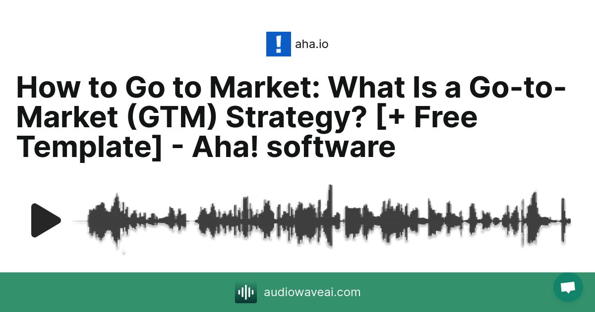 What Is a Go-to-Market (GTM) Strategy? [+ Free Template] - Aha ...